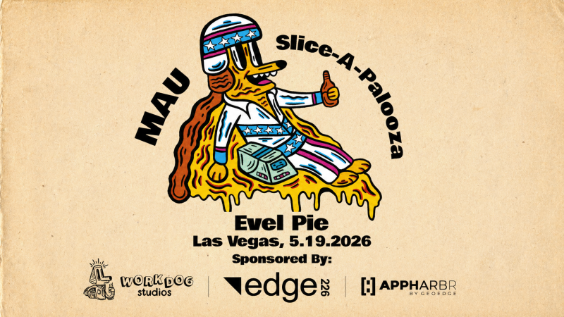 MAU Slice-A-Palooza event poster featuring a retro Work Dog mascot lounging on a melting pizza slice, with event details for Evel Pie Las Vegas on May 19, 2026 and sponsor logos